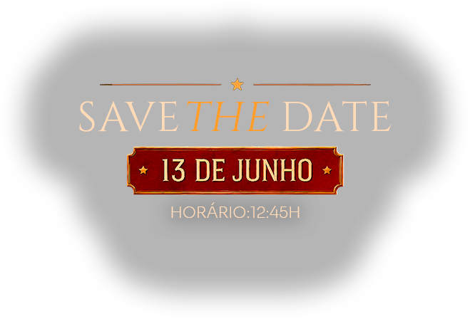 Save the Date – 13 de Junho · Horário: 12:45h